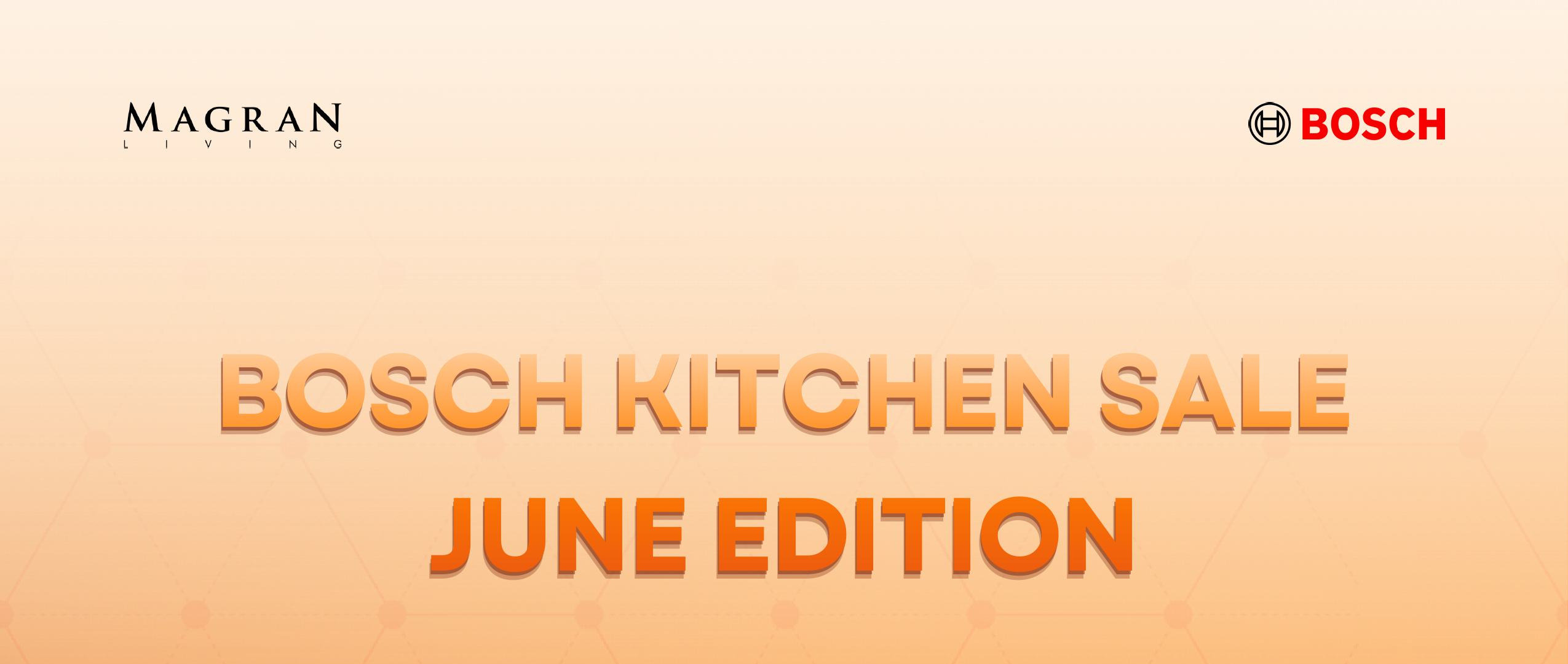 Bosch Kitchen Sale June Edition